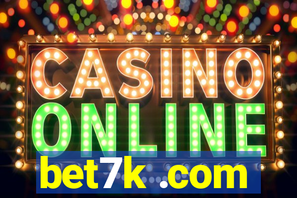 bet7k .com